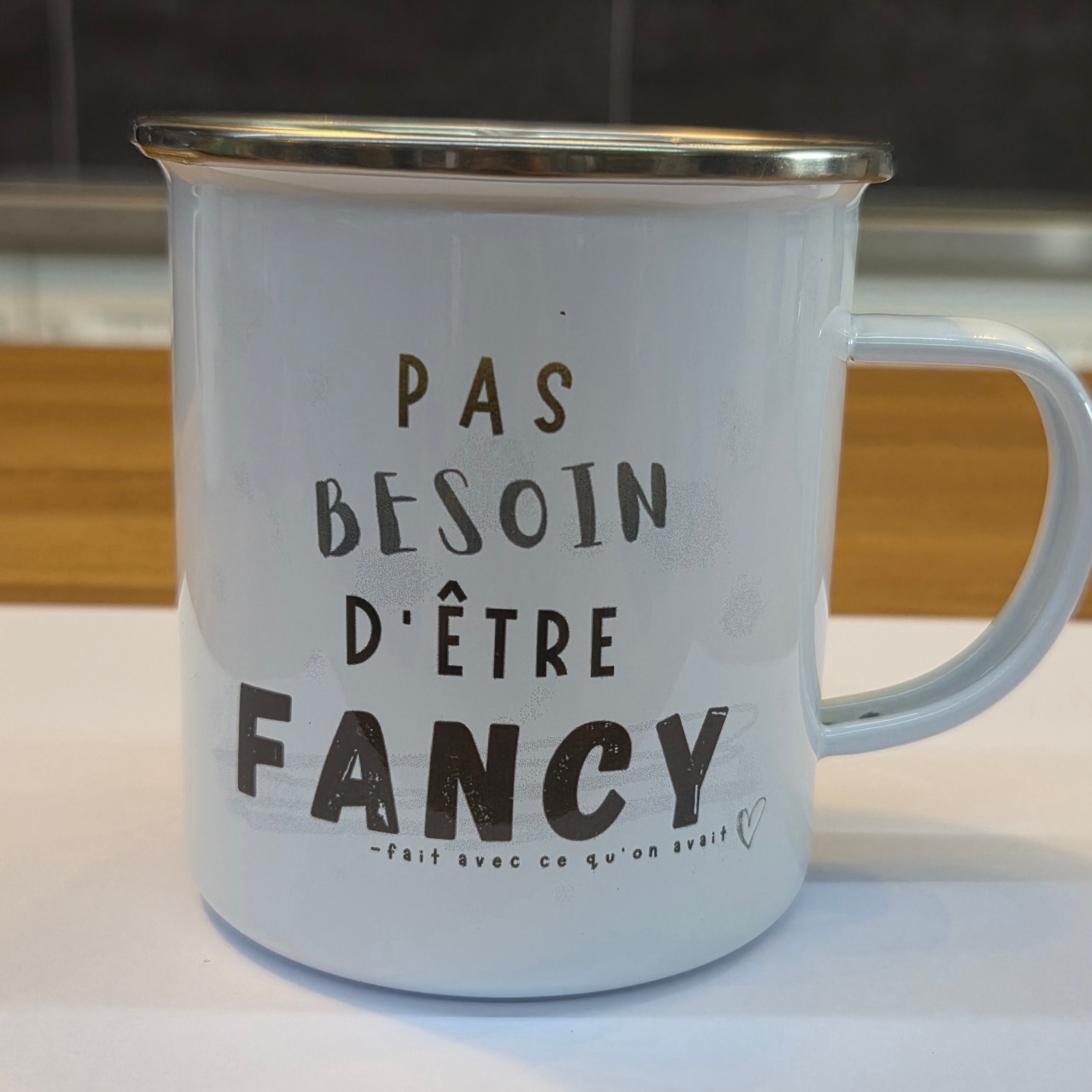 Tasse café aluminium- Pas besoin d'être Fancy